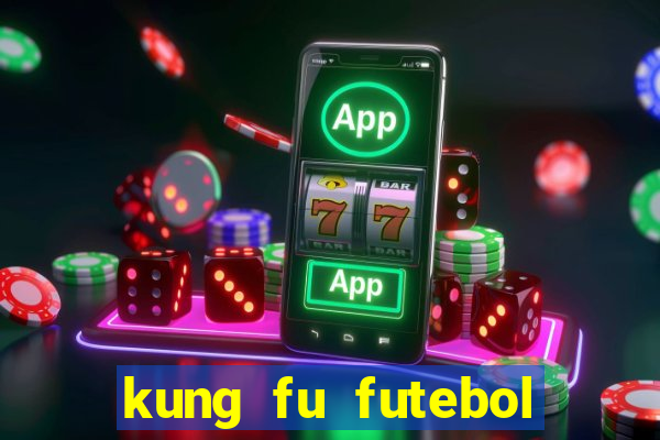 kung fu futebol clube dublado download utorrent